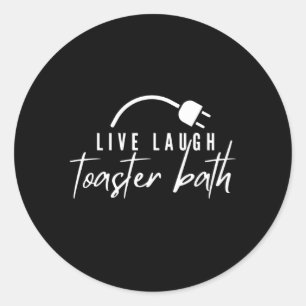 Live-Laugh Toaster Bath Runder Aufkleber