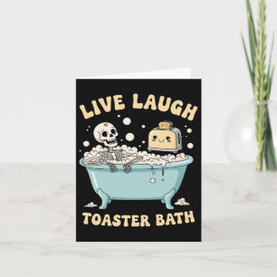 Live Laugh Toaster The Funny Skeleton Meme Dark Hu Karte