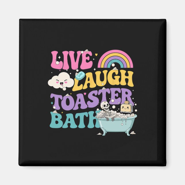 Live Laugh Toaster The Funny Skeleton Meme Dark Hu Magnet (Vorne)