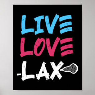 Live Lax Liebe Lacrosse Player Coach Goalie Stick Poster