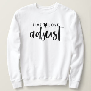 Live-Liebe Adjust Crewneck, Chiropraktik, Chiro Sweatshirt
