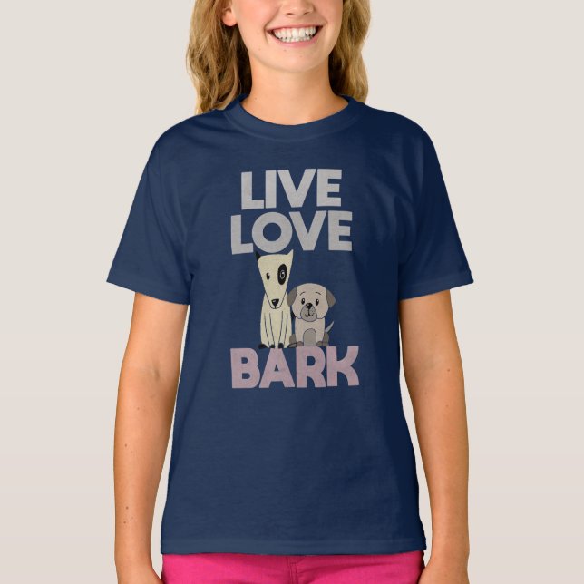 Live Liebe Bark T - Shirt (Vorderseite)