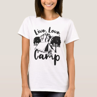 Live, Liebe, Camp Abenteuer im Freien T-Shirt