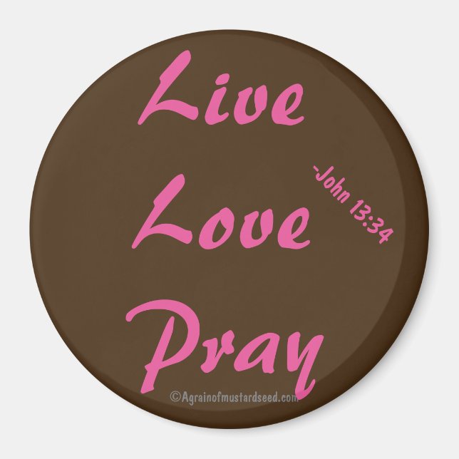 Live Liebe Christlich beten Magnet (Vorne)