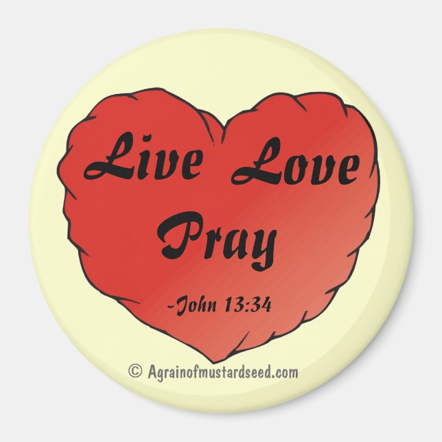 Live Liebe Christlich beten Magnet (Vorne)