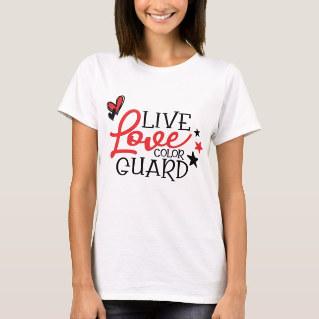 Live Liebe Colorguard T-Shirt (Vorderseite)