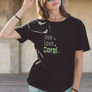 Live Liebe Corgi Trendy T - Shirt