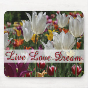 "Live Liebe Dream" Tulips Mouse Pad Mousepad
