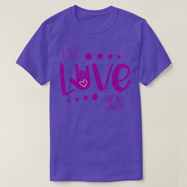 Live-Liebe Gebärdensprache Lila T-Shirt (Design vorne)