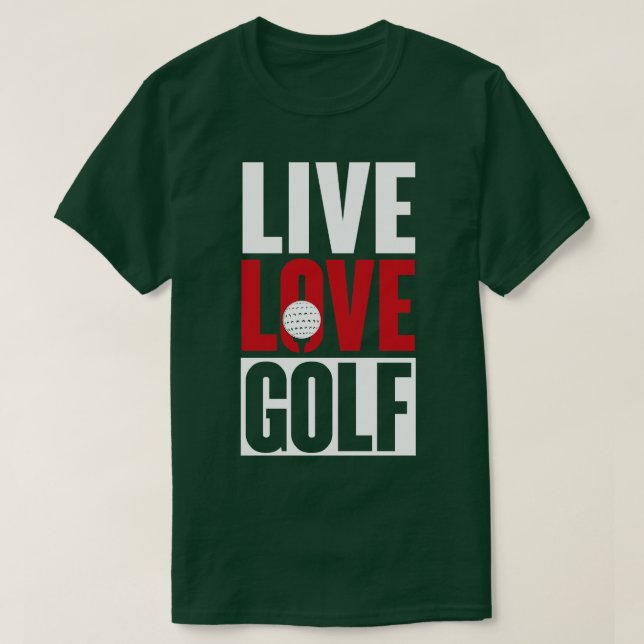 Live Liebe Golf T-Shirt (Design vorne)