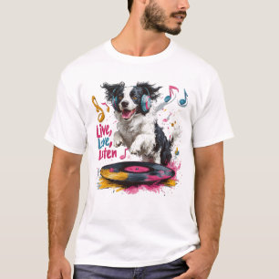 Live, Liebe, Hören - Border Collie Music T-Shirt