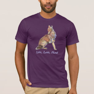 Live-Liebe Howl Fun Zitat Howling Coyotes T-Shirt