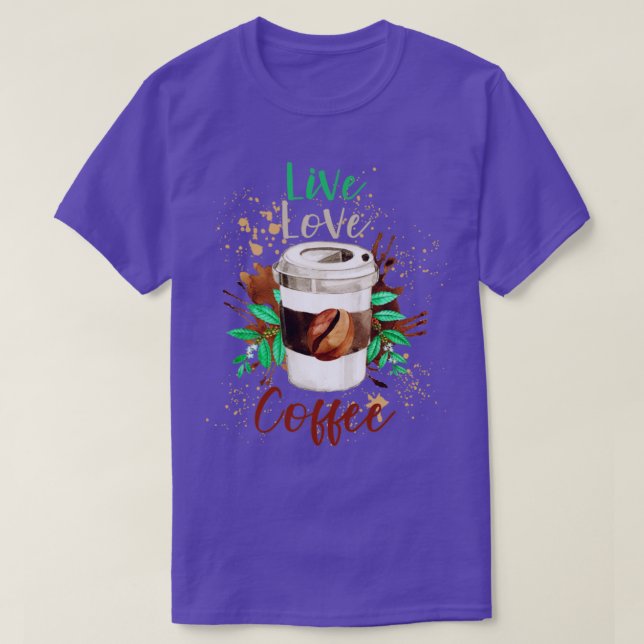 Live-Liebe Kaffee Zitat Kaffee Kaffee Kaffee Kaffe T-Shirt (Design vorne)