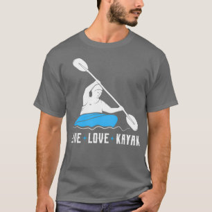 live Liebe Kajak Funny Kayak Kayaking Geschenk 3 T-Shirt