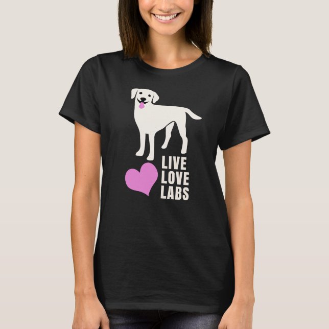 Live Liebe Labradors White Labrador T-Shirt (Vorderseite)
