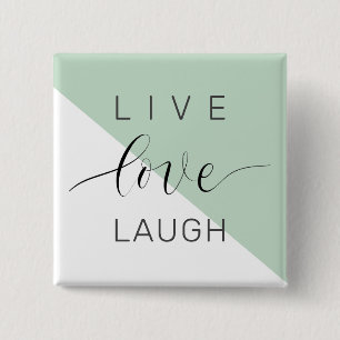 Live-Liebe Lächeln positive Motivation Mint Zitat Button