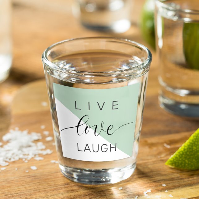 Live-Liebe Lächeln positive Motivation Mint Zitat Schnapsglas (Von Creator hochgeladen)