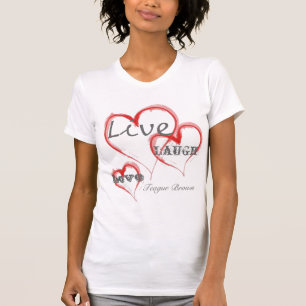 Live, Liebe, Lachen, Teague Brown T-Shirt