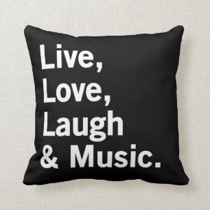Live-, Liebe, Lachen u. Musik Kissen