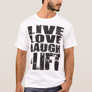 Live-, Liebe, Lachen und Aufzug - T-Shirt