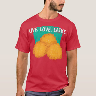 Live Liebe Latke Traditionelle jüdische Hanukkah T-Shirt