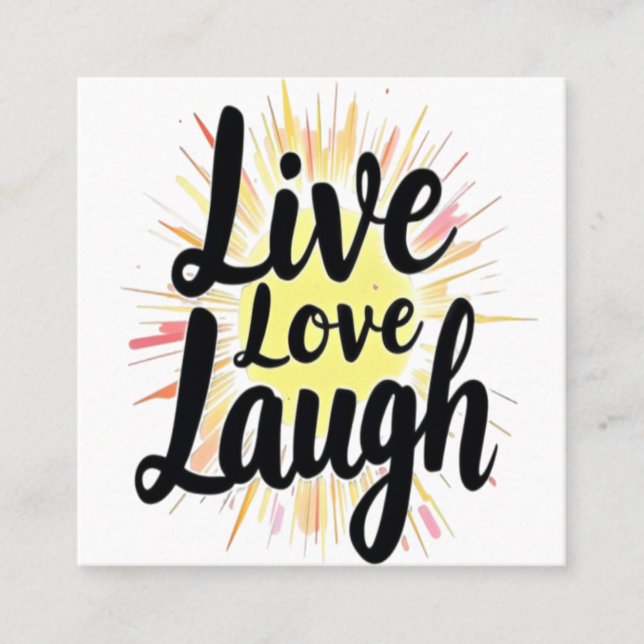 Live-Liebe Laugh Motivierend Burst Quadratische Visitenkarte (Vorderseite)