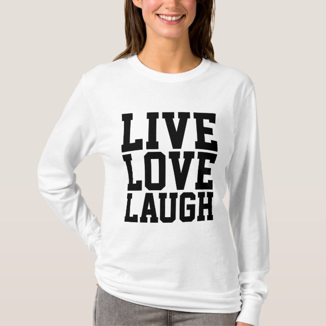 LIVE LIEBE LAUGH Motivierend Damen T - Shirt (Vorderseite)