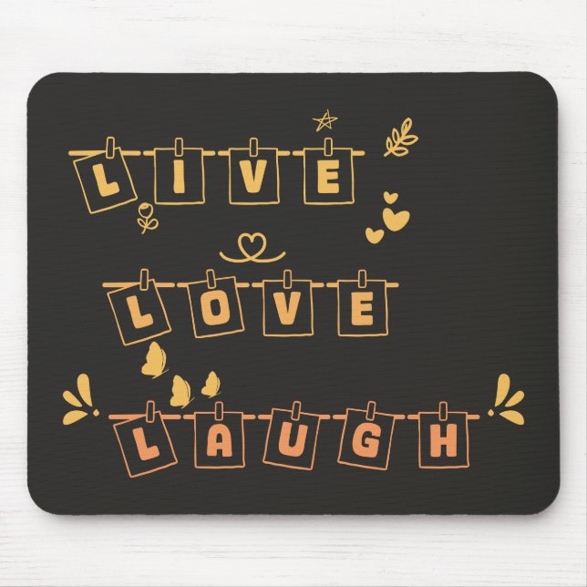 Live-Liebe Laugh Niedlich Notedry Mousepad (Vorne)