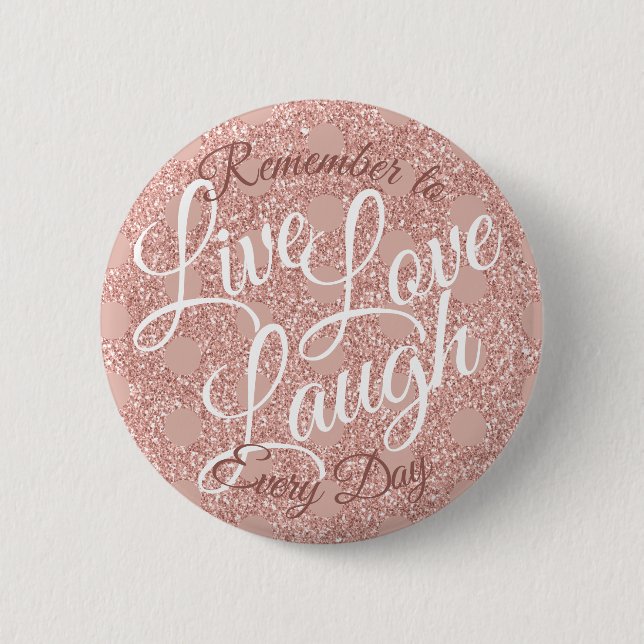 Live Liebe Laugh Polka Dot Rose Blush Glitzer Girl Button (Vorderseite)