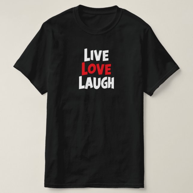 Live Liebe Laugh T-Shirt (Design vorne)