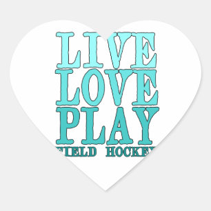 Live, Liebe, Play - Field Hockey Herz-Aufkleber