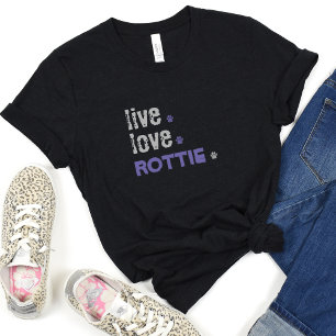 Live Liebe Rottie Mama T - Shirt
