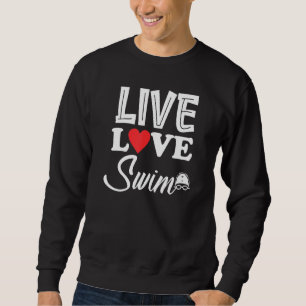 Live Liebe Schwimmbad Party für Damen und Herren K Sweatshirt