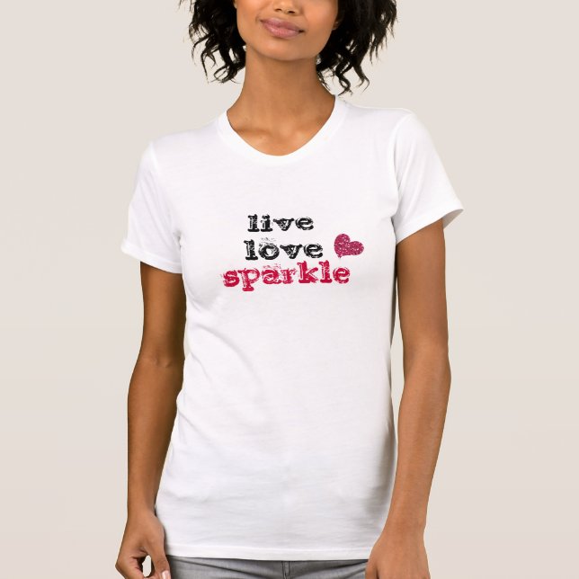 Live Liebe Sparkon mit Glitzer Herz T-Shirt (Vorderseite)