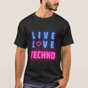 Live-Liebe Techno Music - I Liebe Techno Music T-Shirt