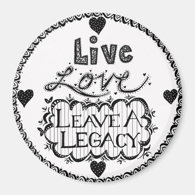 Live-Liebe Verlasse ein Legacy-Magnet Magnet (Vorne)