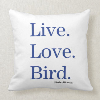 Live. Liebe. Vogel Kissen