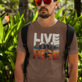 Live Liebe Wandern T - Shirt oder Wanderer