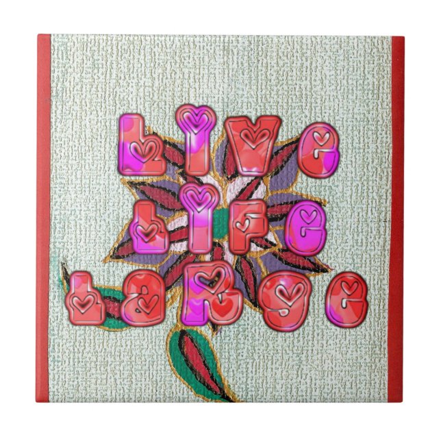 "Live Life Large" Art Print Fliese (Vorderseite)