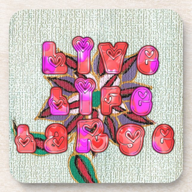 "Live Life Large" Art Print Getränkeuntersetzer (Vorderseite)