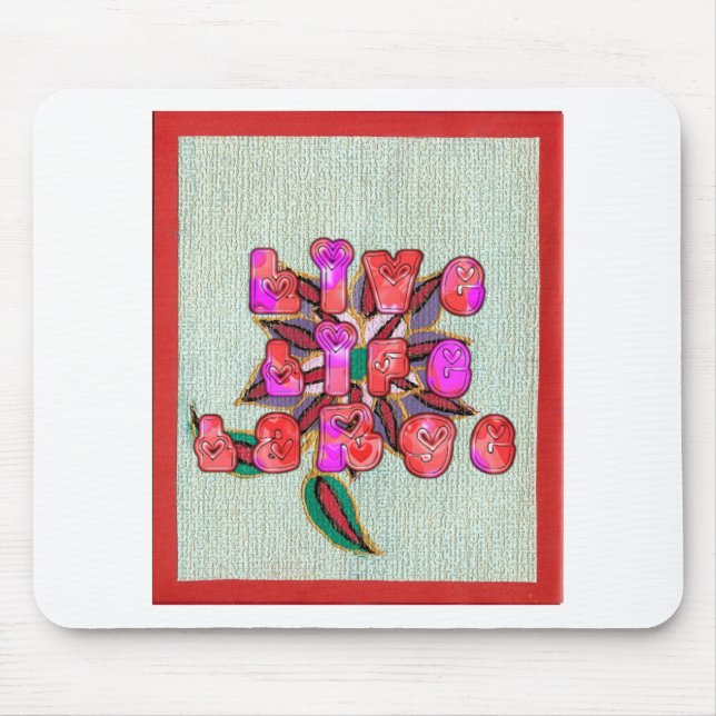 "Live Life Large" Art Print Mousepad (Vorne)