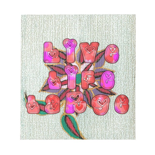 "Live Life Large" Art Print Notizblock (Vorderseite)