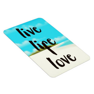 Live Life-Liebe inspiriert Zitat Magnet
