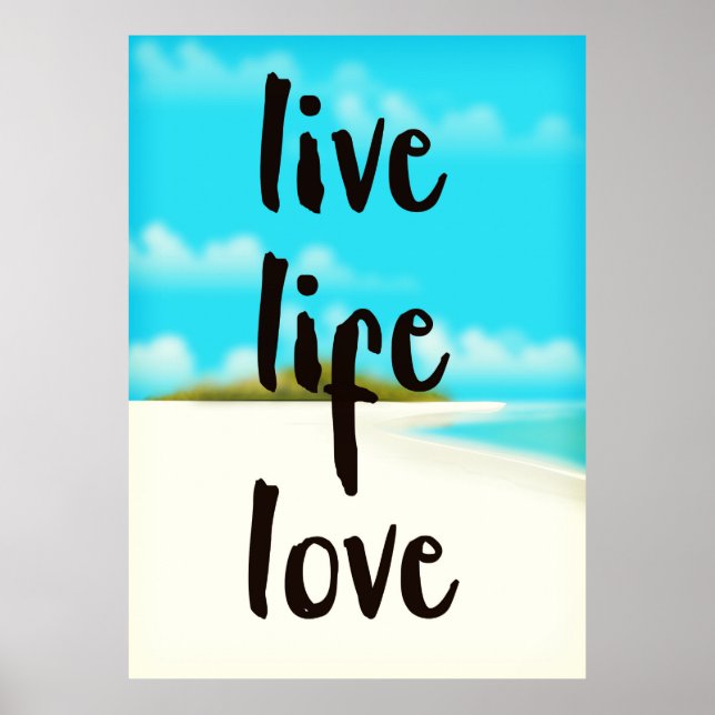 Live Life-Liebe inspiriert Zitat Poster (Vorne)