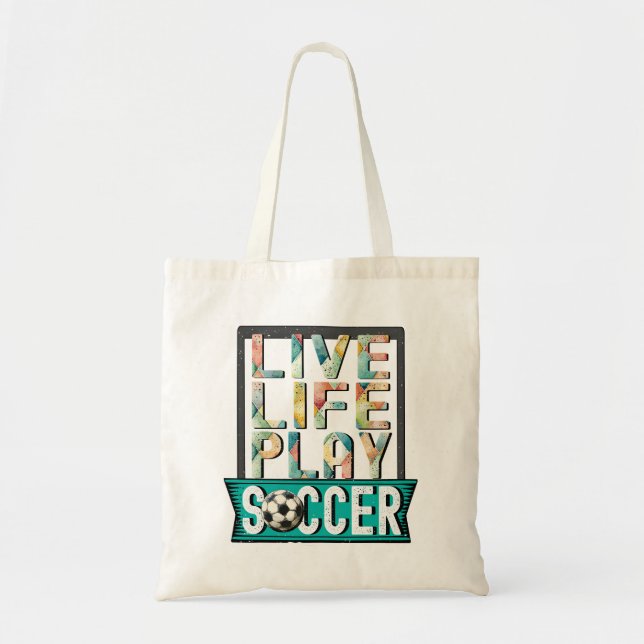 Live Life Play Soccer, Fußball Player Typografie Tragetasche (Vorne)