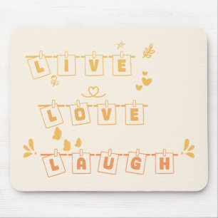 Live Love Laugh Süße Notedry Mauspad