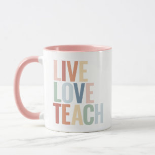 Live Love Teach Regenbogen-Lehrererkennung Tasse