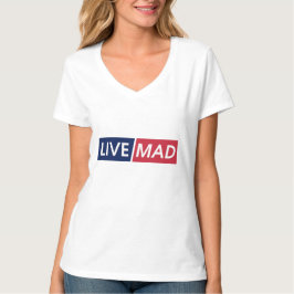 LIVE MAD – Bold Minimal Modern Typography Design T-Shirt