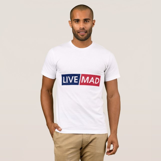 LIVE MAD – Bold Minimal Modern Typography Design T-Shirt (Vorne ganz)