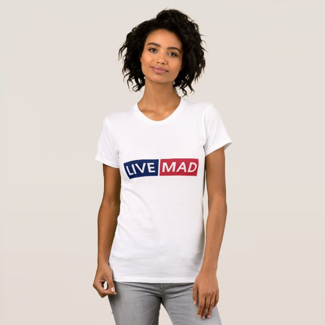 LIVE MAD – Bold Minimal Modern Typography Design T-Shirt (Vorne ganz)